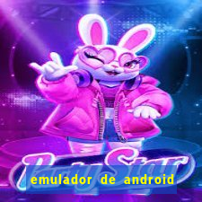 emulador de android para pc fraco